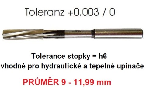 Přesné výstružníky Stopka=h6 9-11,99mm
