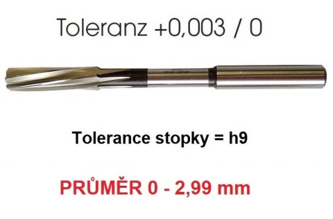 Přesné výstružníky Stopka=h9 0-2,99mm