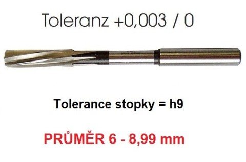 Přesné výstružníky Stopka=h9 6-8,99mm