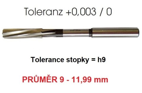 Přesné výstružníky Stopka=h9 9-11,99mm